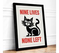 Nine Lives None Left Typography Framed Wall Art Print A1 Black
