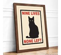 Nine Lives None Left Typography Framed Wall Art Print A1 Walnut