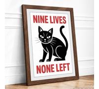 Nine Lives None Left Typography Framed Wall Art Print A1 Walnut