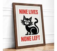 Nine Lives None Left Typography Framed Wall Art Print A1 Walnut