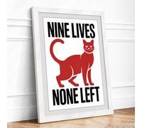 Nine Lives None Left Typography Framed Wall Art Print A1 White