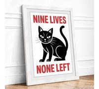 Nine Lives None Left Typography Framed Wall Art Print A1 White