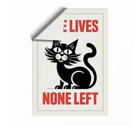 Nine Lives None Left Typography Unframed Wall Art Print A2 (59.4×42cm), Wall Decor for Living Room, Bedroom, Office & Home, Art Gift