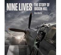 Nine Lives: The Story of Biggin Hill