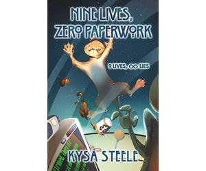 Nine Lives, Zero Paperwork (Nine Lives, Infinite Lies)
