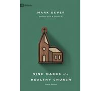 Nine Marks of a Healthy Church