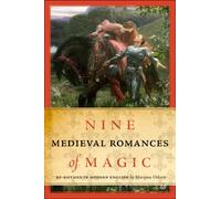 Nine Medieval Romances of Magic : Re-Rhymed in Modern English