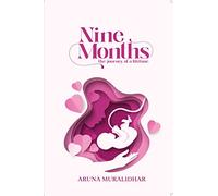 Nine Months - The Journey of a lifetime