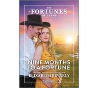 Nine Months to a Fortune: 2 (Fortunes of Texas: Fortune's Secret Children)