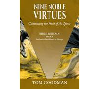 Nine Noble Virtues: Cultivating the Fruit of the Spirit (Bible Portals)