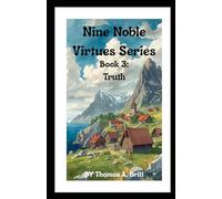 Nine Noble Virtues Series: Book 3: Truth (The Nine Noble Virtues)