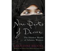 Nine Parts of Desire: The Hidden World of Islamic Women