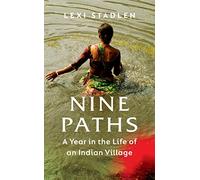 Nine Paths : A Year in the Life of an Indian Village