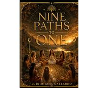 Nine Paths to One: A Book of Remembering