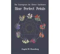 Nine Perfect Petals: The Enneagram for Flower Gardeners: 1 (The Enneagram in Nature)