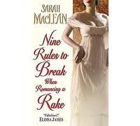 Nine Rules to Break When Romancing a Rake (Love By Numbers)