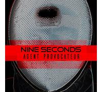 Nine Seconds - Agent Provocateur