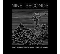 Nine Seconds That Perfect Beat Will Tear Us Apart (CD) Album
