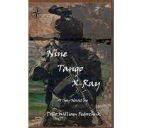 Nine Tango X-Ray: A Spy Novel (The Ghost)