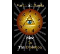 Nine To The Evolution: Nine Chapters To The Evolution Within