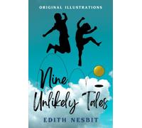 NINE UNLIKELY TALES: With Original Illustrations
