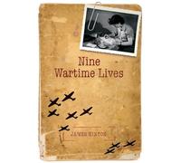 Nine Wartime Lives: Mass Observation and the Making of the Modern Self