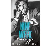 Nine Week Nanny: A One Night Stand Forced Proximity Billionaire Single Dad Romance (One-Night Billionaires)