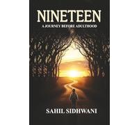 NINETEEN A Journey Before Adulthood