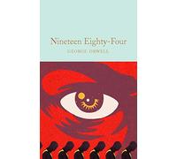 Nineteen Eighty-Four: 1984 (Macmillan Collector's Library)