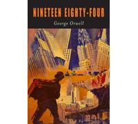 Nineteen Eighty-Four : A Novel [1984]