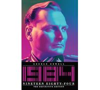 Nineteen Eighty-Four: The Definitive Edition