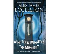 Nineteen Minutes to Midnight: 1 (The Jerome Adewale)