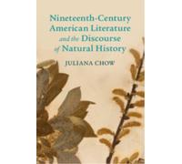 Nineteenth-Century American Literature and the Discourse of Natural History