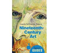 Nineteenth-Century Art: A Beginner's Guide (Beginner's Guides)