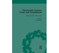 Nineteenth-Century Crime and Punishment: Justice, Mercy, Death: 2 (Routledge Historical Resources)