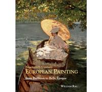 Nineteenth-Century European Painting: From Barbizon to Belle Epoque