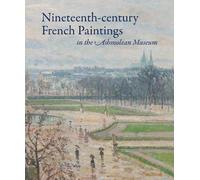 Nineteenth-century French Paintings in the Ashmolean Museum