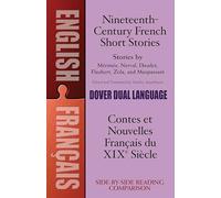 Nineteenth-Century French Short Stories / Contes et Nouvelles Francais du XIXe Siecle: a Dual Language Book