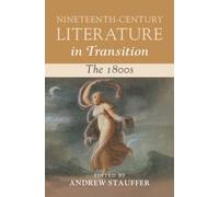 Nineteenth-Century Literature in Transition: The 1800s