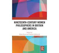 Nineteenth-Century Women Philosophers in Britain and America