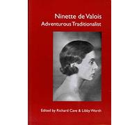 Ninette De Valois: Adventurous Traditionalist