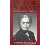 Ninette De Valois: An Idealist without Illusions
