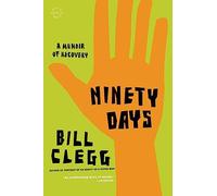 Ninety Days: A Memoir of Recovery