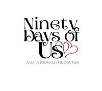 Ninety Days Of Us: A Daily Journal For Couples