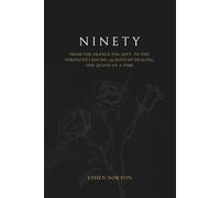 Ninety: From the silence you left, to the strength I found-90 days of healing, one quote at a time