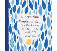 Ninety-Nine Words for Rain (and One for Sun) WINNER THE AN POST IRISH BOOK AWARDS 2025