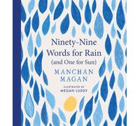 Ninety-Nine Words for Rain (and One for Sun) : WINNER THE AN POST IRISH BOOK AWARDS 2025