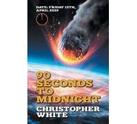 Ninety Seconds to Midnight