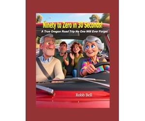 Ninety to Zero in 30 Seconds "A True Oregon Road Trip We Will Never Forget"