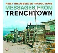 Niney The Observer - Messages From Trenchtown